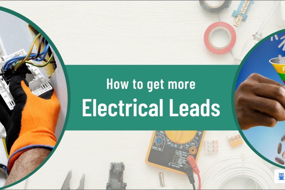 Generating Quality Electrician Leads: Best Strategies for Success